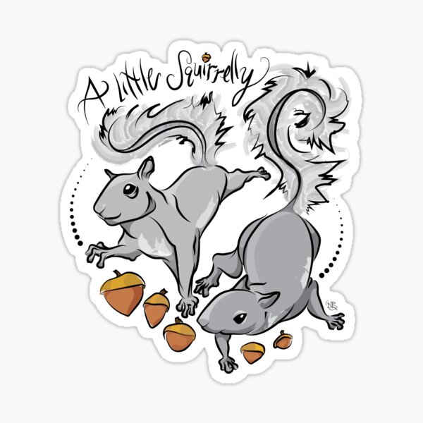 A little squirrelly! Sticker
