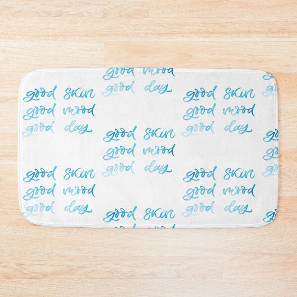 Item preview, Good Skin Good Mood Good Day designed and sold by Dalaura.