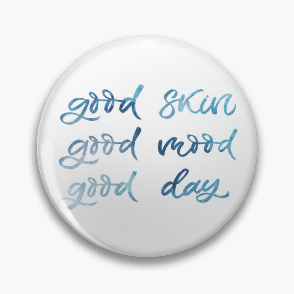 Item preview, Good Skin Good Mood Good Day designed and sold by Dalaura.
