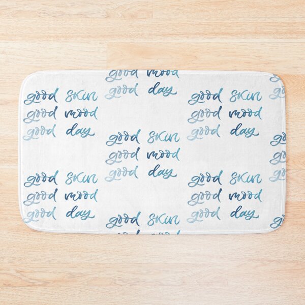 Item preview, Good Skin Good Mood Good Day designed and sold by Dalaura.