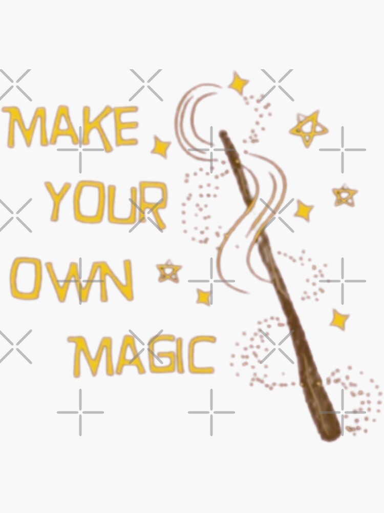 Make Your Own Magic