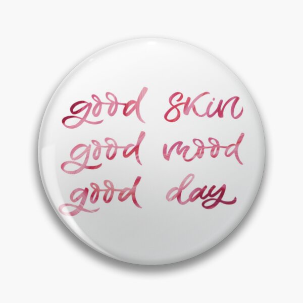 Item preview, Good Skin Good Mood Good Day designed and sold by Dalaura.