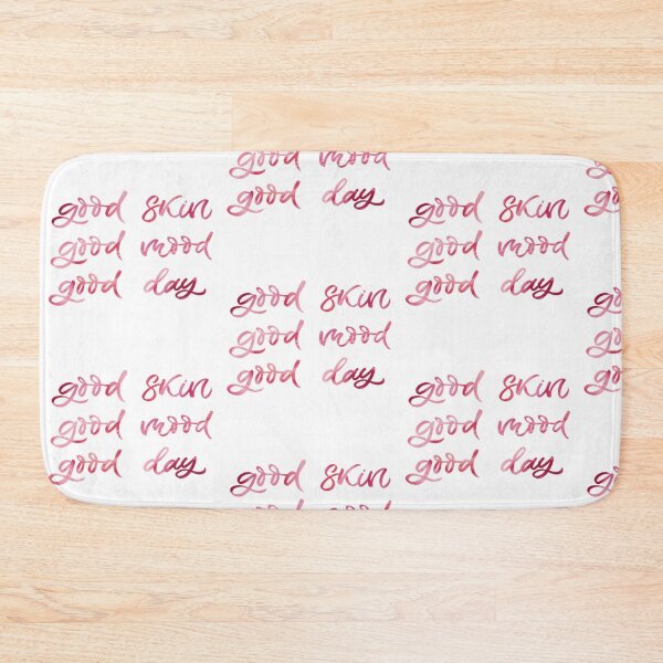 Item preview, Good Skin Good Mood Good Day designed and sold by Dalaura.