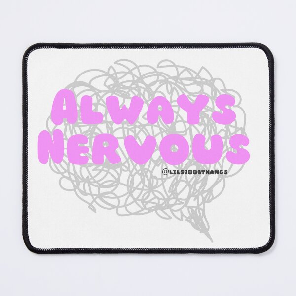 Item preview, Always Nervous. v1 | lilsboobthangs designed and sold by lilsboobthangs.
