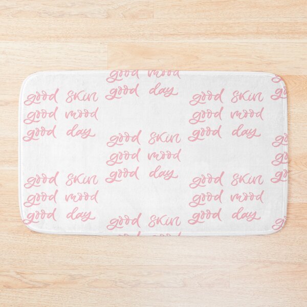 Item preview, Good Skin Good Mood Good Day designed and sold by Dalaura.