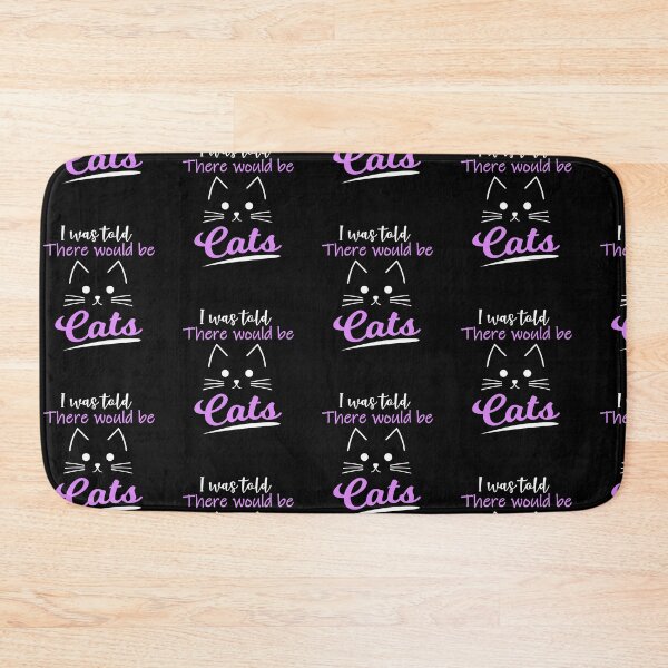 Item preview, I Was Told There Would Be Cats designed and sold by FanityPrints.