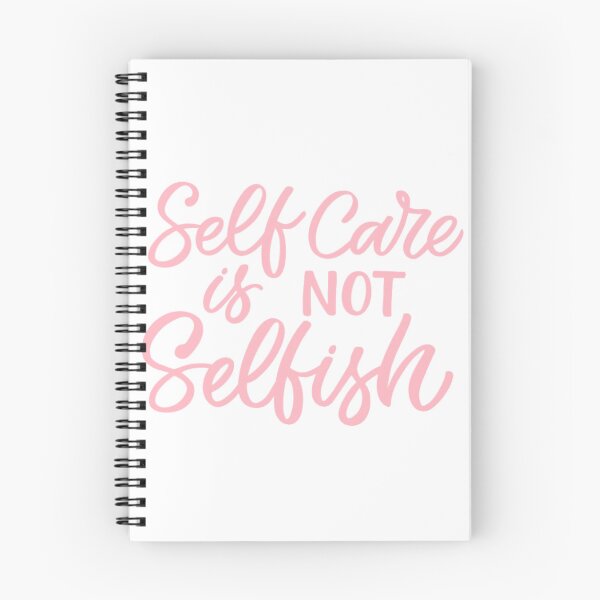 Item preview, Self Care is Not Selfish designed and sold by Dalaura.