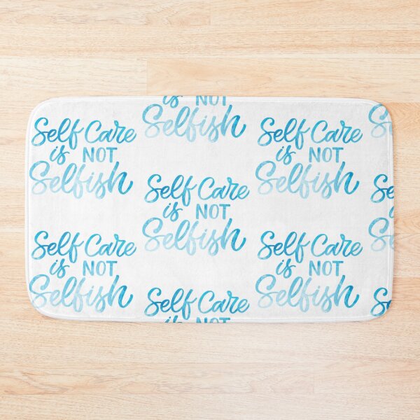 Item preview, Self Care is Not Selfish designed and sold by Dalaura.