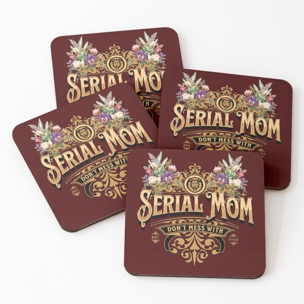 Item preview, Don't mess with Serial Mom designed and sold by KVDcreations.