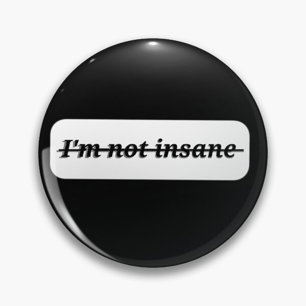 Item preview, I'm not insane (Juliette Ferrars)  designed and sold by OneDrawingGirl.