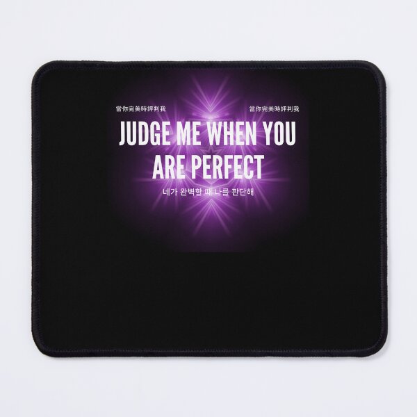 Item preview,   Judge me when you are Perfect Quotes  designed and sold by Ahmed  Feki.