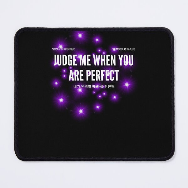 Item preview, Judge me when you are Perfect Quotes designed and sold by Ahmed Feki.