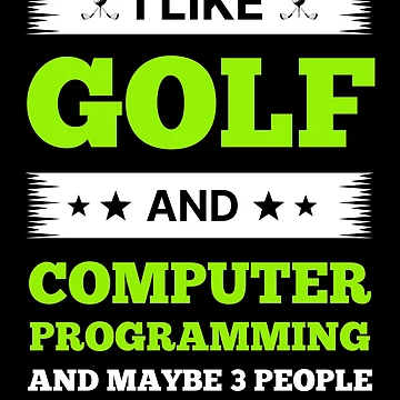 Artwork thumbnail, I Like Golf And Computer Programming Funny Programmer Golf Lover by SharpThreadZ