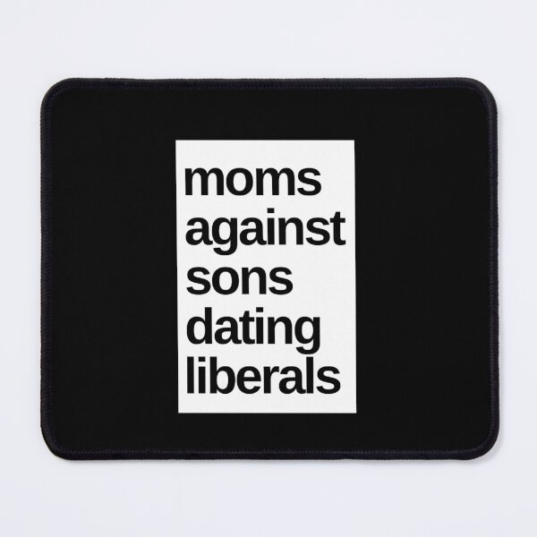 Item preview, Funny Moms Against Sons Dating Liberals Meme Smile designed and sold by Eliteijr.