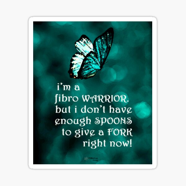 I'm a Fibromyalgia Warrior - Enough Spoons Butterfly Sticker