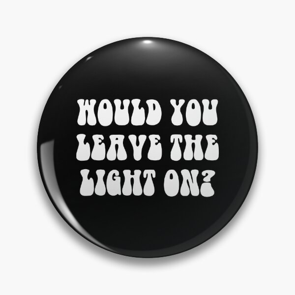 Item preview, Would you leave the light on? Maggie Rogers designed and sold by Dope-designs-18.