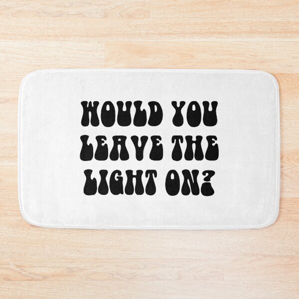 Item preview, Would you leave the light on? Maggie Rogers designed and sold by Dope-designs-18.
