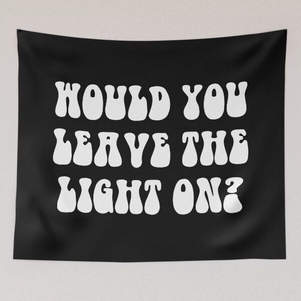 Item preview, Would you leave the light on? Maggie Rogers designed and sold by Dope-designs-18.