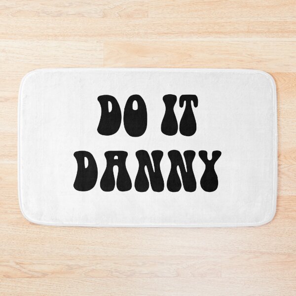 Item preview, Do it Danny! Daniel Wagner quote Greta Van Fleet designed and sold by Dope-designs-18.