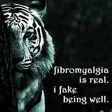Artwork thumbnail, Fibromyalgia is Real Tiger by FABulous-living