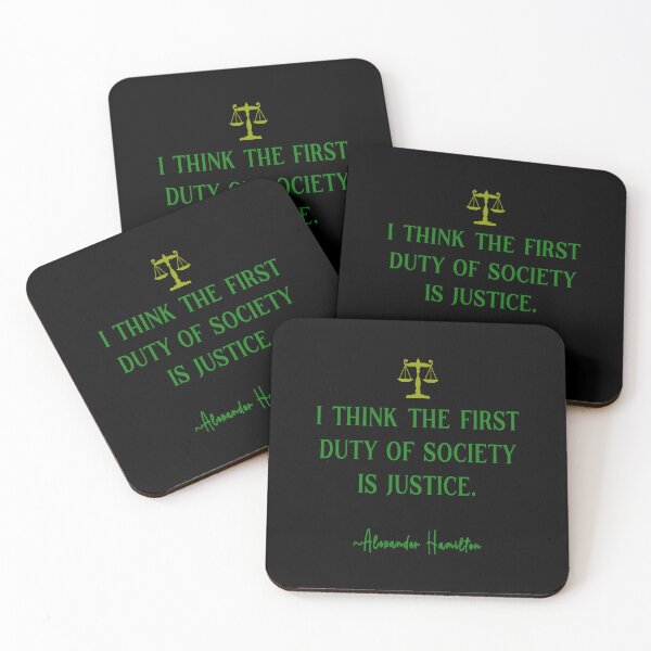 Item preview, I think the first duty of society is Justice. Alexander Hamilton designed and sold by jamie Omahen.