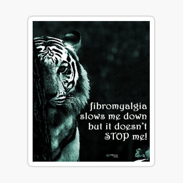Fibromyalgia Doesn't Stop Me Tiger Sticker