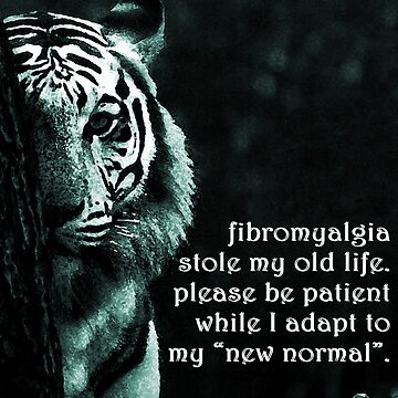 Artwork thumbnail, Fibromyalgia Stole My Old Life Tiger by FABulous-living