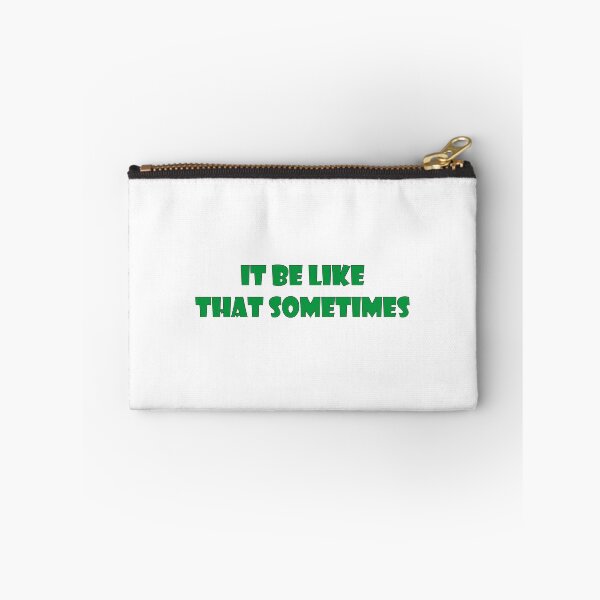 Item preview, It Be Like That Sometimes, it be like that designed and sold by RedArtsDesign.