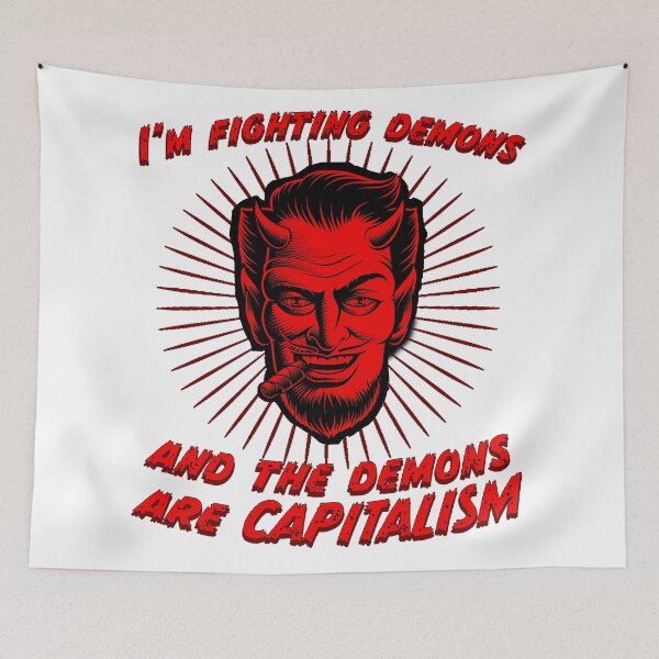 Item preview, I'm fighting demons and the demons are capitalism designed and sold by Signs for Dark Times.