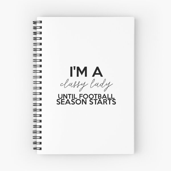 Item preview, I'm A Classy Lady Until Football Season Starts designed and sold by Drunken-Sailor.