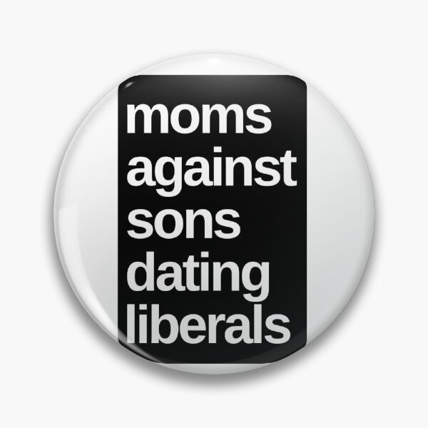Item preview, Funny Meme Moms Against Sons Dating Liberals designed and sold by Eliteijr.