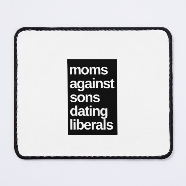 Item preview, Funny Meme Moms Against Sons Dating Liberals designed and sold by Eliteijr.