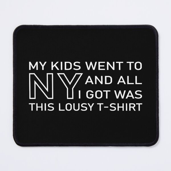 Item preview, My Kids Went To NY And All I Got Was This Lousy T-Shirt REACHER designed and sold by spirit-of-art.