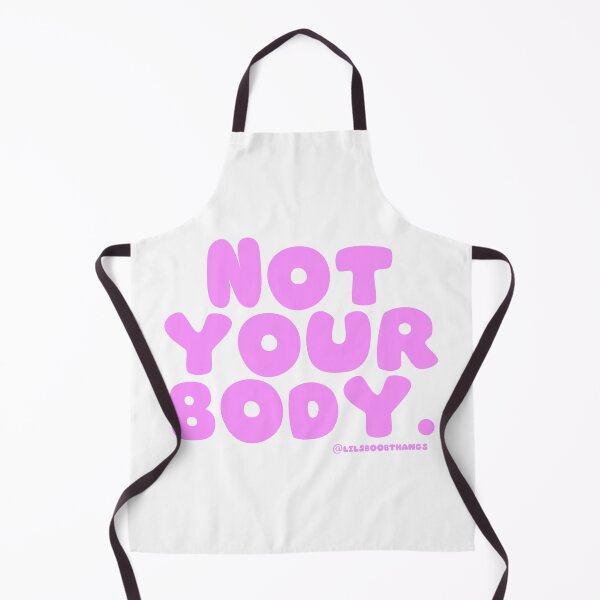 Item preview, Not your body. | @lilsboobthangs designed and sold by lilsboobthangs.