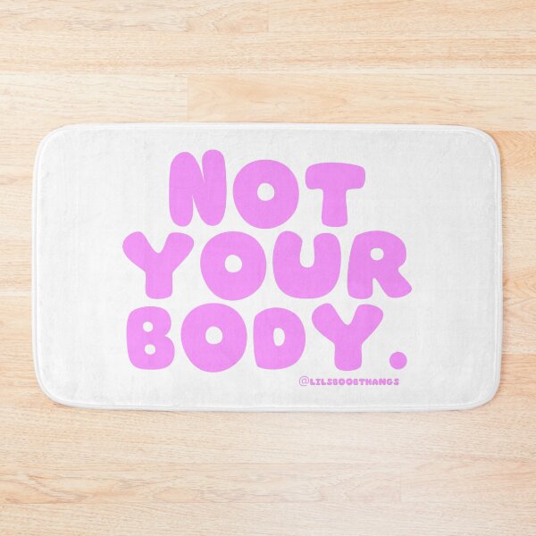 Item preview, Not your body. | @lilsboobthangs designed and sold by lilsboobthangs.