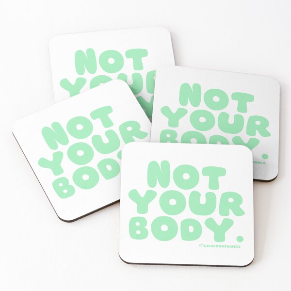 Item preview, Not your body. | @lilsboobthangs designed and sold by lilsboobthangs.