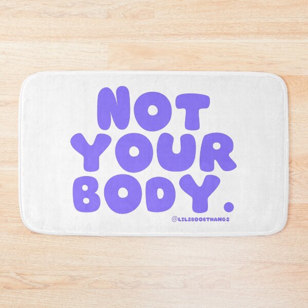 Item preview, Not your body. | @lilsboobthangs designed and sold by lilsboobthangs.
