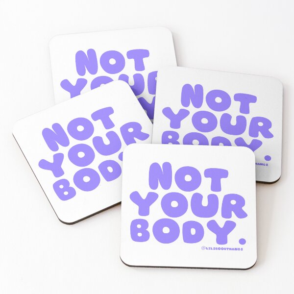 Item preview, Not your body. | @lilsboobthangs designed and sold by lilsboobthangs.
