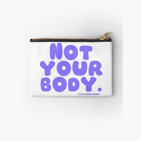 Item preview, Not your body. | @lilsboobthangs designed and sold by lilsboobthangs.