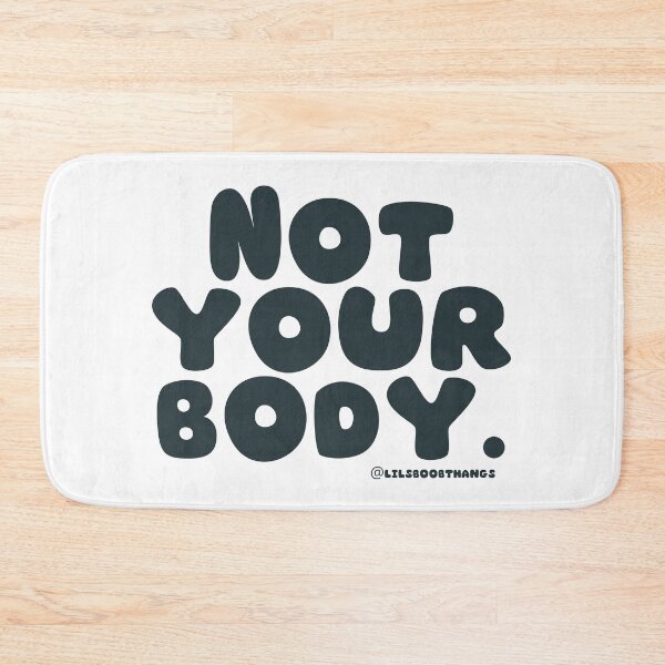Item preview, Not your body. | @lilsboobthangs designed and sold by lilsboobthangs.