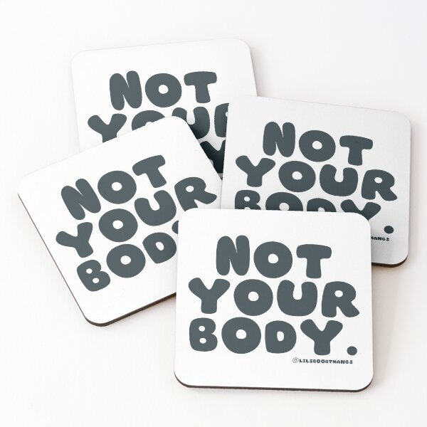 Item preview, Not your body. | @lilsboobthangs designed and sold by lilsboobthangs.