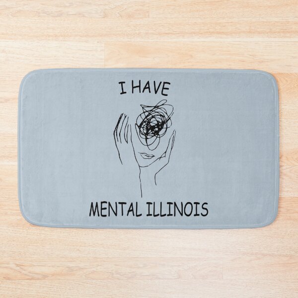 Item preview, I have mental illinois designed and sold by XXgooddeedXX.