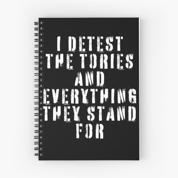 Item preview, I Detest The Tories and Everything They Stand For designed and sold by Texterns.