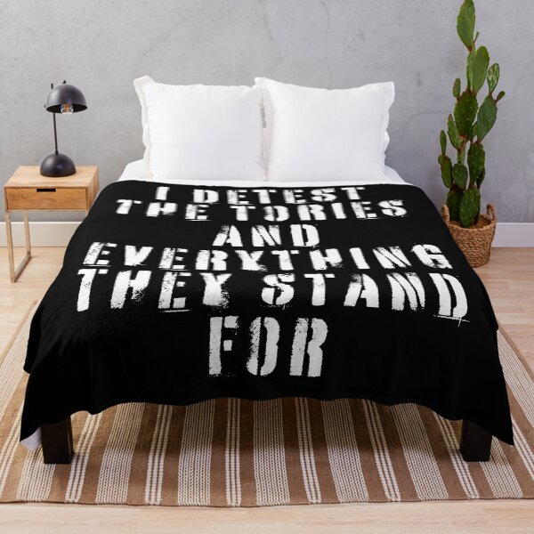 Item preview, I Detest The Tories and Everything They Stand For designed and sold by Texterns.