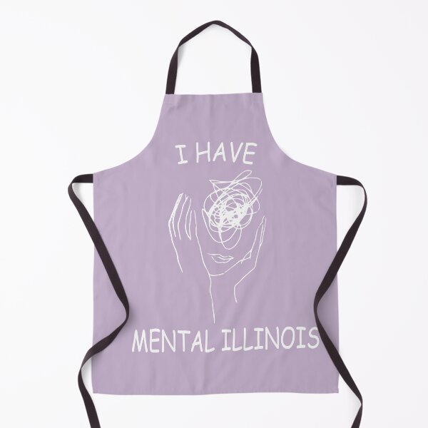 Item preview, mntal illness funny meme i have mental illinois designed and sold by XXgooddeedXX.