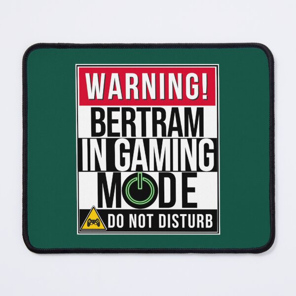 Item preview, Warning Bertram In Gaming Mode - Funny Gamer Gift For Bertram designed and sold by ShopBAARE.