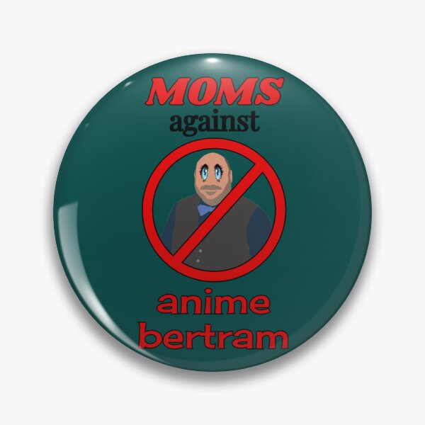 Item preview, moms against anime bertram   designed and sold by ShopBAARE.