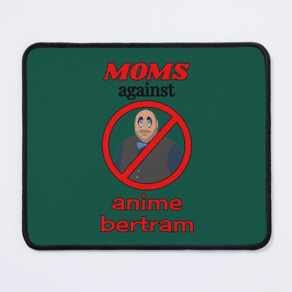 Item preview, moms against anime bertram   designed and sold by ShopBAARE.