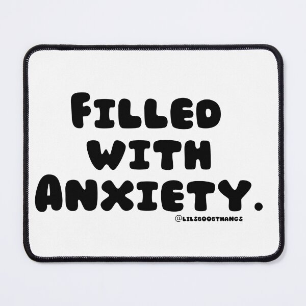 Item preview, Filled with Anxiety. v4 | lilsboobthangs designed and sold by lilsboobthangs.