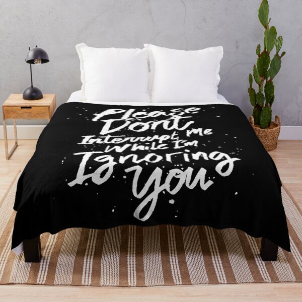 Item preview, Please don&x27;t interrupt me while I&x27;m Ignoring you - funny saying  Essential  designed and sold by bilacimaiyep.